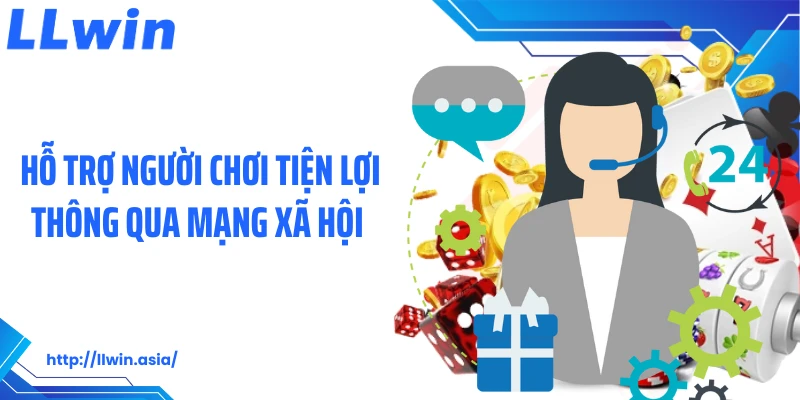 Hỗ trợ người chơi tiện lợi thông qua mạng xã hội