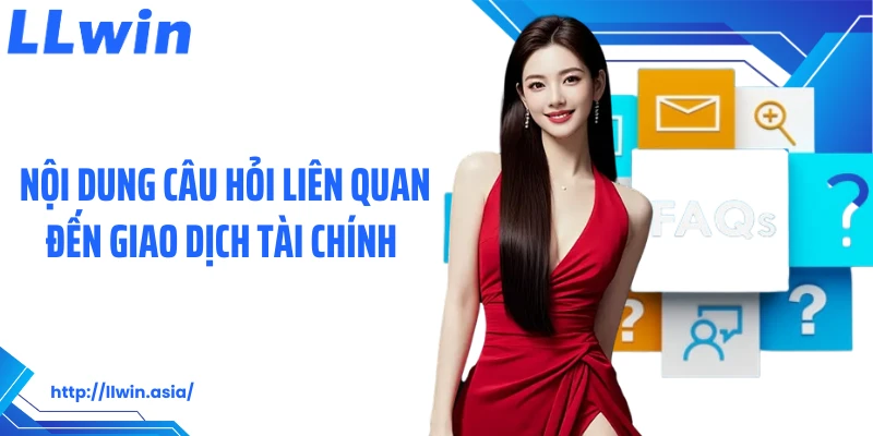 Nội dung câu hỏi liên quan đến giao dịch tài chính